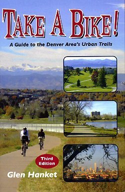 9781933378084: Take a Bike! A Guide to the Denver Area's Urban Trails (3rd Edition)