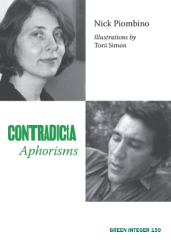 Contradicta: Aphorisms (Green Integer) (9781933382487) by Piombino, Nick