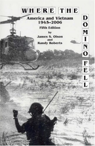 Beispielbild fr Where the Domino Fell : America and Vietnam 1945-2000 zum Verkauf von Better World Books