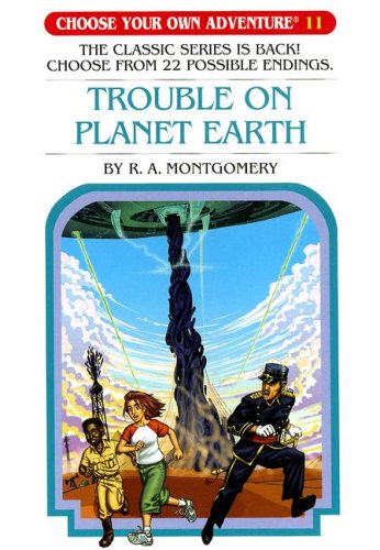 Trouble On Planet Earth (Choose Your Own Adventure) (9781933390628) by R. A. Montgomery