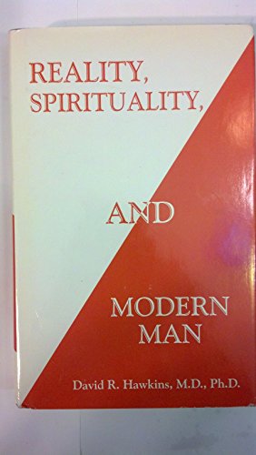 Reality, Spirituality, and Modern Man (9781933391892) by David R Hawkins MD Phd
