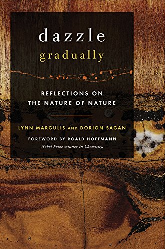 Beispielbild fr Dazzle Gradually: Reflections on the Nature of Nature zum Verkauf von Wonder Book