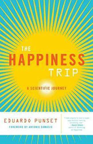 Imagen de archivo de The Happiness Trip: A Scientific Journey (Sciencewriters) a la venta por Wonder Book