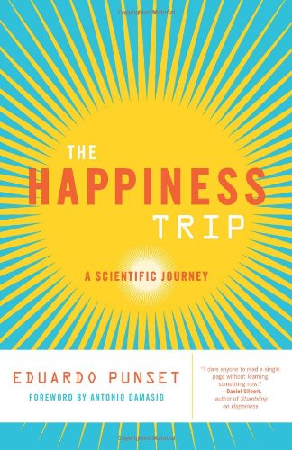Stock image for The Happiness Trip: A Scientific Journey (Sciencewriters) for sale by Wonder Book