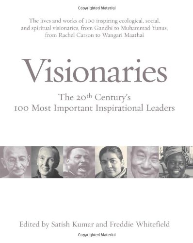 Stock image for Visionaries: The 20th Century's 100 Most Inspirational Leaders for sale by SecondSale