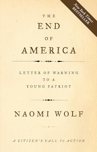 Beispielbild fr The End of America: Letter of Warning to a Young Patriot zum Verkauf von Wonder Book