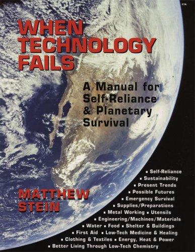 Imagen de archivo de When Technology Fails: A Manual for Self-Reliance and Planetary Survival a la venta por Goodwill