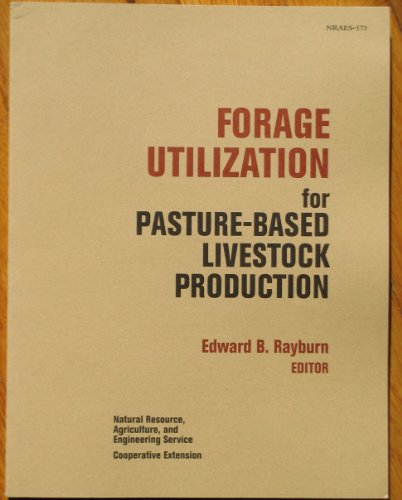 Stock image for Forage Utilization for Pasture-Based Livestock Production for sale by ThriftBooks-Dallas