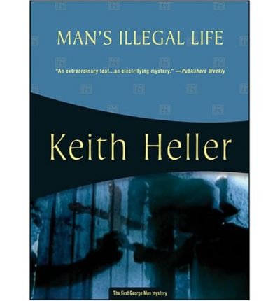 Stock image for Man's Illegal Life (Felony & Mayhem Mysteries) for sale by Wonder Book