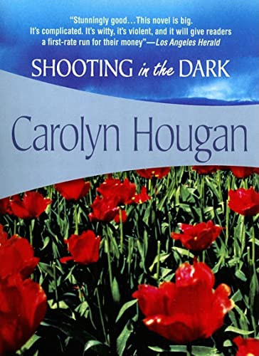 Shooting in the Dark (Felony & Mayhem Mysteries) (9781933397535) by Hougan, Carolyn