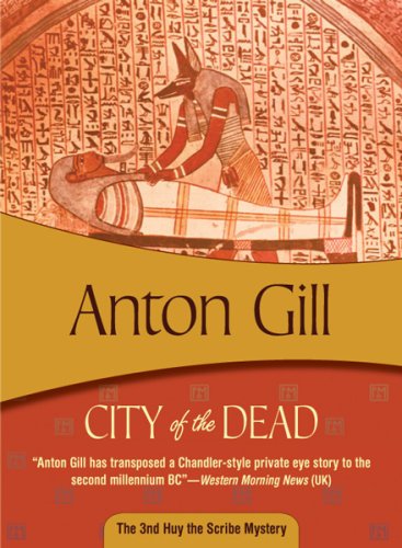 City of the Dead: Huy the Scribe #3 (Volume 3) (9781933397665) by Gill, Anton