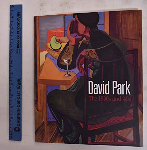 Beispielbild fr David Park: the 1930s and '40s zum Verkauf von KULTURAs books