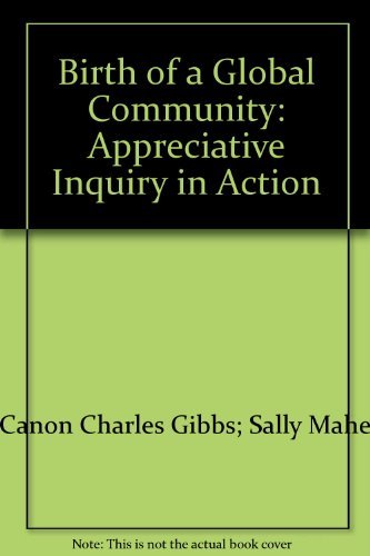 9781933403168: Title: Birth of a Global Community Appreciative Inquiry i