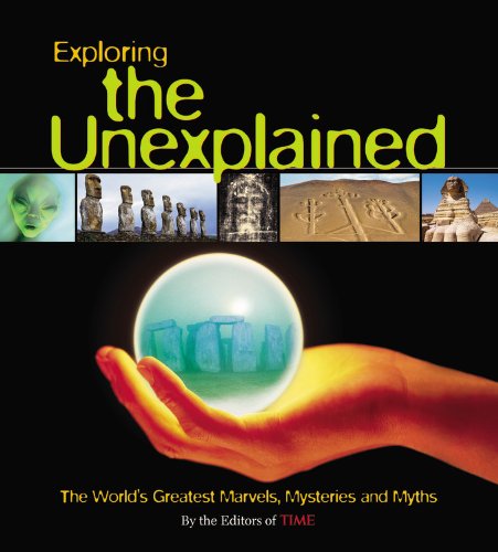 Imagen de archivo de Exploring the Unexplained: The World's Greatest Marvels, Mysteries and Myths a la venta por AwesomeBooks