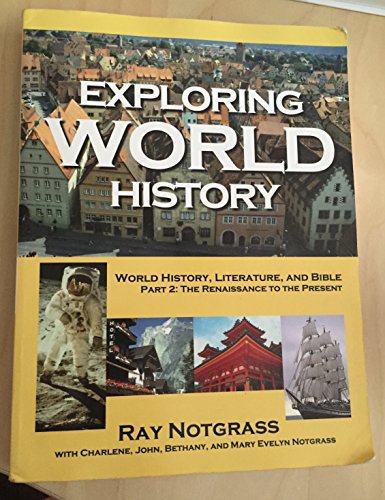 9781933410210: Exploring World History Part 2: World History, Literature, and Bible - The Renaissance to the Present