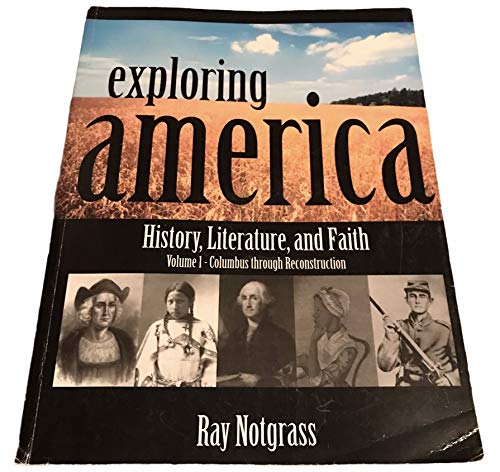 9781933410593: Exploring America v.1: History, Literature, and Faith - Columbus Thorugh Reco...