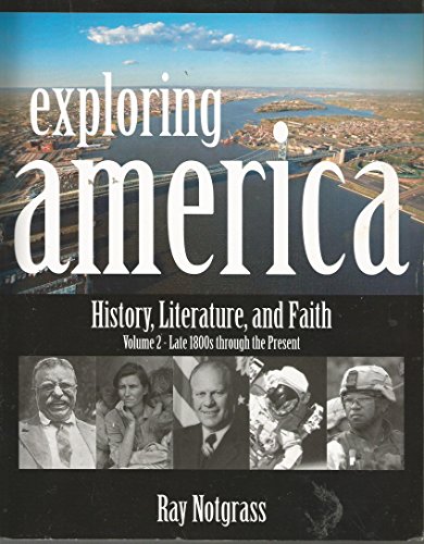 Imagen de archivo de Exploring America v.2: History, Literature, and Faith - Late 1800s Through the Present a la venta por ThriftBooks-Dallas