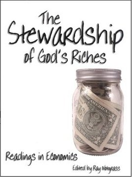 Imagen de archivo de The Stewardship of God's Riches (Readings in Economics) a la venta por The Maryland Book Bank