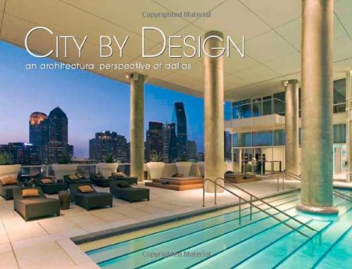 Stock image for City by Dallas : An Architectural Perspective of the Dallas, Texas Area for sale by Better World Books