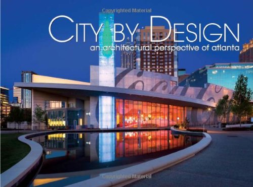 9781933415475: City by Design: Atlanta: An Architectural Perspective of the Atlanta Area (City By Design series)