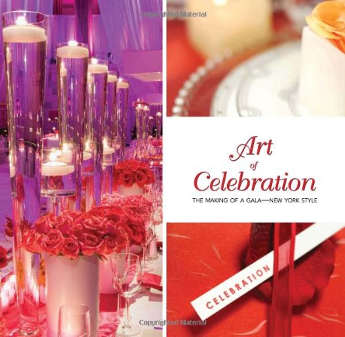 Stock image for Art of Celebration: The Making of a Gala New York Style [With DVD] for sale by ThriftBooks-Atlanta