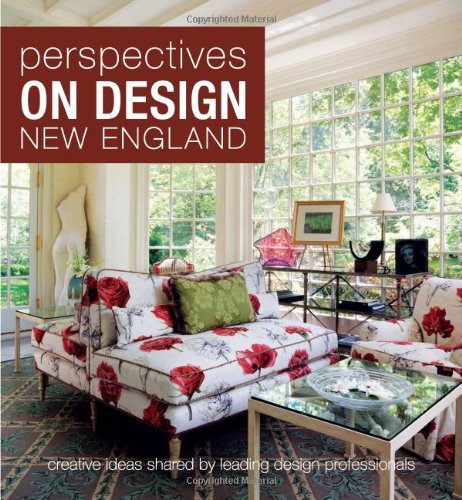 9781933415574: Perspectives on Design New England: Creative Ideas Shared by Leading Design Professionals