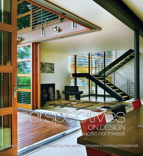 Stock image for Perspectives on Design Pacific Northwest: Design Philosophies Expressed by the Pacific Northwest's Leading Professionals for sale by Books of the Smoky Mountains