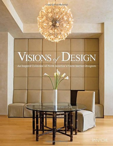 Beispielbild fr Visions of Design: An Inspired Collection of America's Finest Interior Designers zum Verkauf von ThriftBooks-Dallas