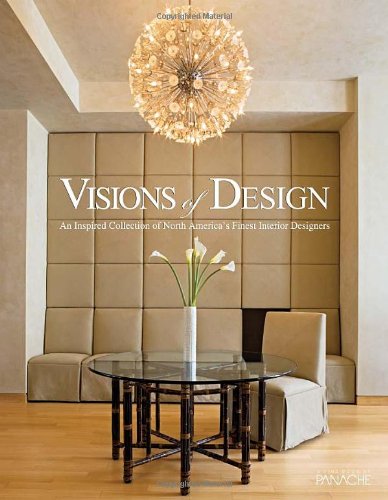 Stock image for Visions of Design: An Inspired Collection of America's Finest Interior Designers for sale by ThriftBooks-Dallas