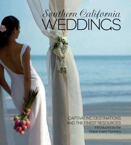 Southern California Weddings: Captivating Destinations and the Finest Resources