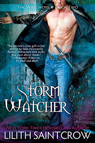 Storm Watcher (The Watcher Series, Book 2) (9781933417004) by Lilith Saintcrow