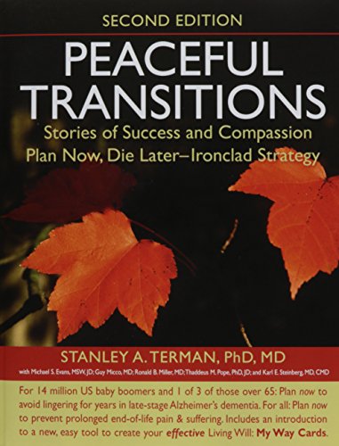 Beispielbild fr Peaceful Transitions: Stories of Success and Compassion; Plan Now, Die Later--Ironclad Strategy zum Verkauf von SecondSale