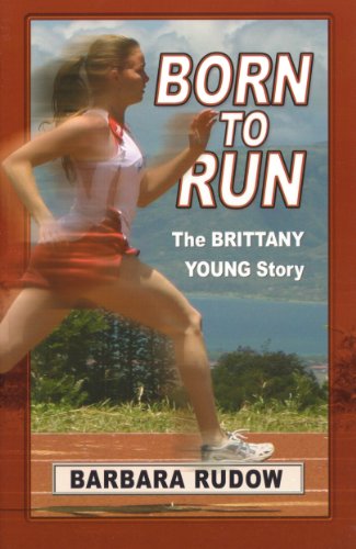 9781933423579: Born to Run: The Brittany Young Story - Home Run Edition (Future Stars) (Future Stars Series)
