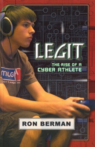 Imagen de archivo de Legit: The Rise of a Cyber Athlete - Home Run Edition (Future Stars) (Future Stars Series) a la venta por The Book Garden