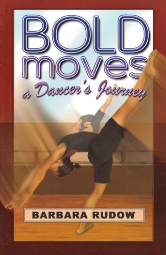 Stock image for Bold Moves: A Dancer's Journey - Home Run Edition (Future Stars) for sale by The Book Garden