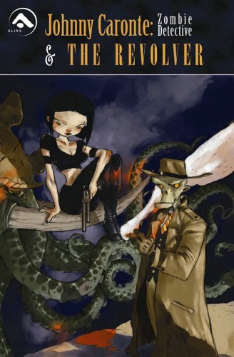 Beispielbild fr Johnny Caronte Volume 1: Zombie Detective & The Revolver zum Verkauf von Half Price Books Inc.