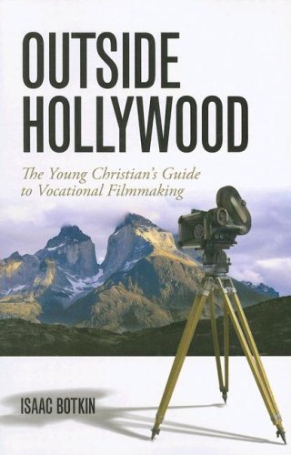 Beispielbild fr Outside Hollywood: The Young Christian's Guide to Vocational Filmmaking zum Verkauf von Your Online Bookstore