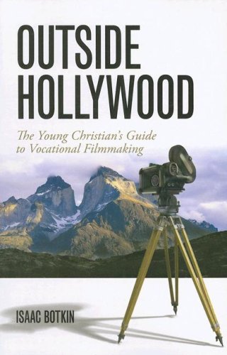 Stock image for Outside Hollywood: The Young Christian's Guide to Vocational Filmmaking for sale by Your Online Bookstore