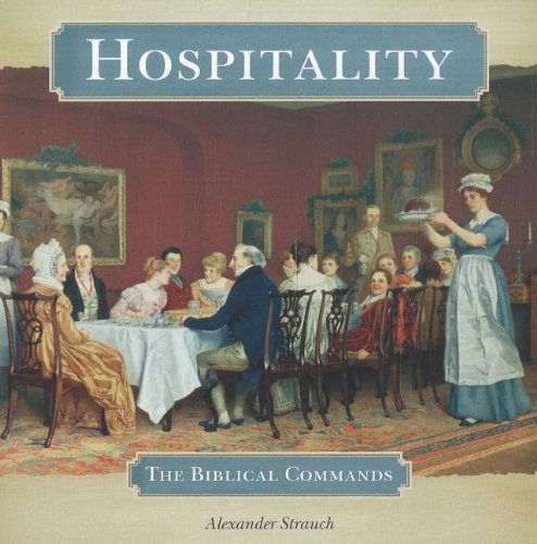 Hospitality: The Biblical Commands (9781933431369) by Alexander Strauch