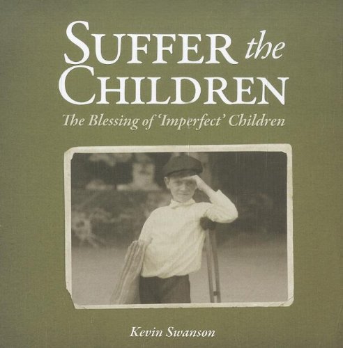 Stock image for Suffer the Children: The Blessing of 'Imperfect' Children for sale by HPB-Diamond