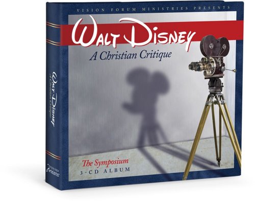 Walt Disney: A Christian Critique (9781933431598) by Geoff Botkin; Douglas Phillips; Isaac Botkin