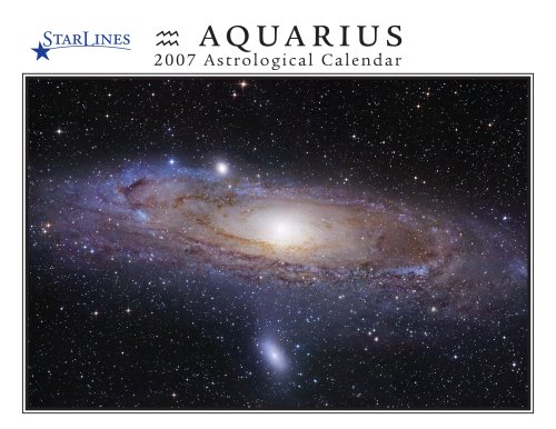 Aquarius 2007 StarLines Astrological Calendar (9781933432120) by Jeff Adams