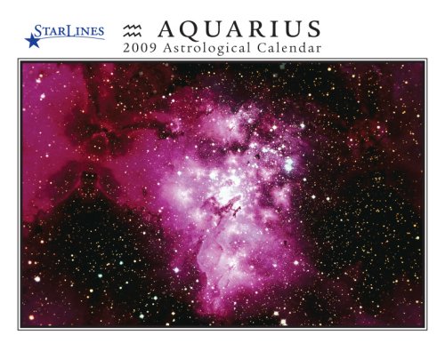 Aquarius 2009 Starlines Astrological Calendar (9781933432397) by Jeff Adams; Amy West