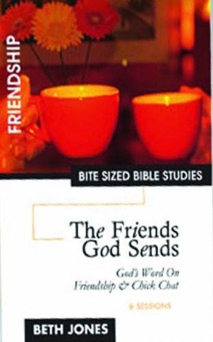 9781933433059: The Friends God Sends: God's Word on Friendship (Bite Sized Bible Studies)