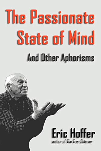 Stock image for The Passionate State of Mind: And Other Aphorisms for sale by Bulk Book Warehouse
