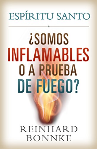 Stock image for Spanish-Holy Spirit: Are We Flammable or Fireproof?: Espiritu Santo: Somos Inflamables O a Prueba de Fuego? for sale by ThriftBooks-Atlanta