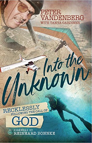 Stock image for Into the Unknown: Recklessly following the call of God for sale by SecondSale
