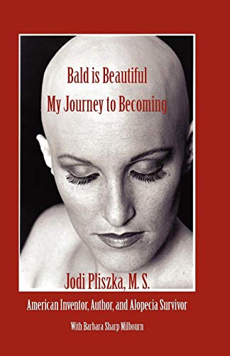 9781933449104: Bald is Beautiful: My Journey to Becoming