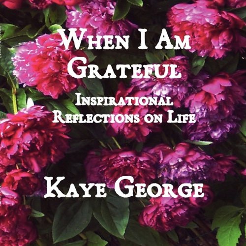 When I Am Grateful (9781933449753) by George, Kaye