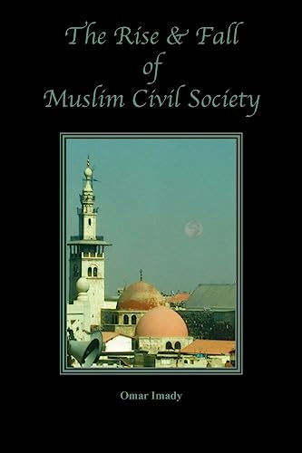 Stock image for The Rise and Fall of Muslim Civil Society for sale by Lucky's Textbooks